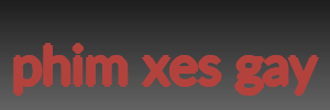 phim xes gay
